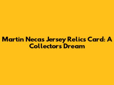 Martin Necas Jersey Relics Card: A Collector's Dream
