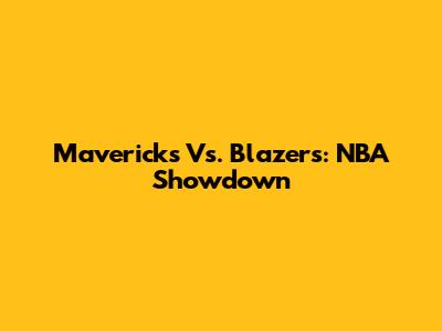 Mavericks Vs. Blazers: NBA Showdown