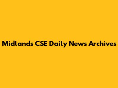 Midlands CSE Daily News Archives