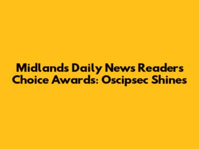 Midlands Daily News Readers' Choice Awards: Oscipsec Shines