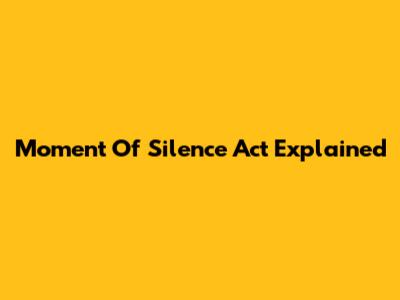 Moment Of Silence Act Explained