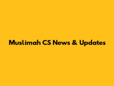 Muslimah CS News & Updates