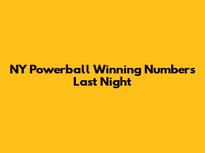 NY Powerball Winning Numbers Last Night