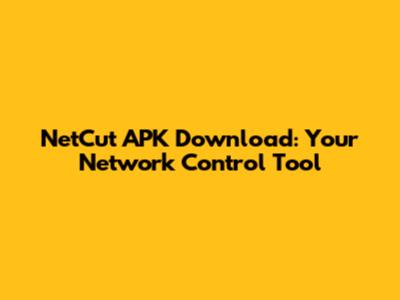 NetCut APK Download: Your Network Control Tool