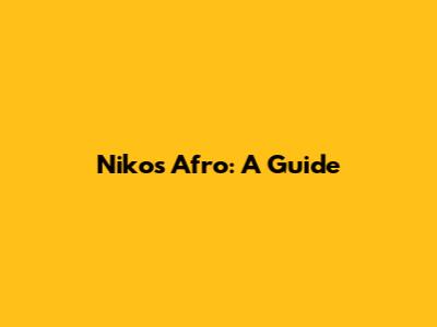 Niko's Afro: A Guide