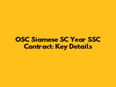 OSC Siamese SC Year SSC Contract: Key Details