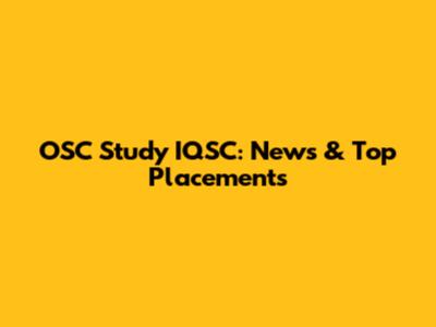 OSC Study IQSC: News & Top Placements