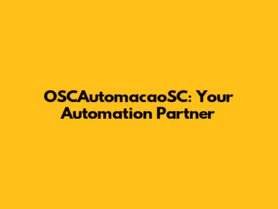 OSCAutomacaoSC: Your Automation Partner