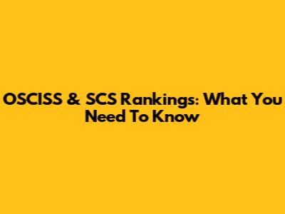 OSCISS & SCS Rankings: What You Need To Know