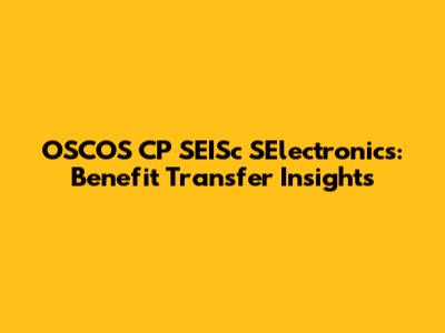 OSCOS CP SEISc SElectronics: Benefit Transfer Insights