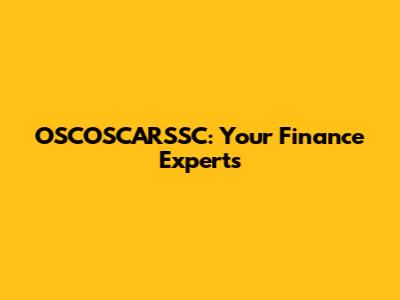OSCOSCARSSC: Your Finance Experts