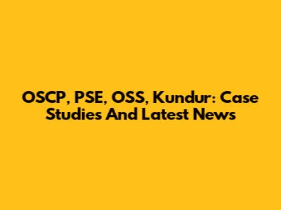 OSCP, PSE, OSS, Kundur: Case Studies And Latest News