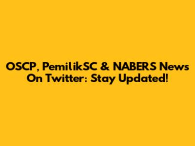 OSCP, PemilikSC & NABERS News On Twitter: Stay Updated!