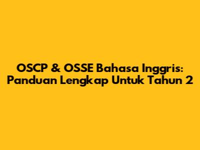 OSCP & OSSE Bahasa Inggris: Panduan Lengkap Untuk Tahun 2