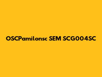 OSCPamilonsc SEM SCG004SC