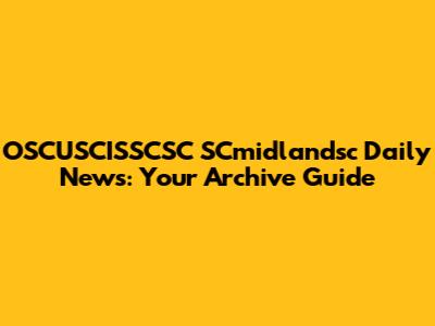 OSCUSCISSCSC SCmidlandsc Daily News: Your Archive Guide