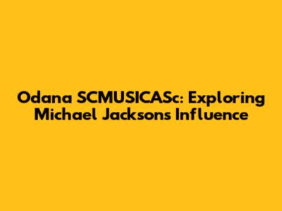 Odana SCMUSICASc: Exploring Michael Jackson's Influence