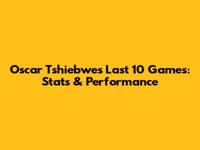 Oscar Tshiebwe's Last 10 Games: Stats & Performance