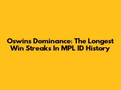 Oswin's Dominance: The Longest Win Streaks In MPL ID History
