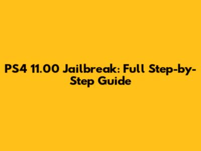 PS4 11.00 Jailbreak: Full Step-by-Step Guide