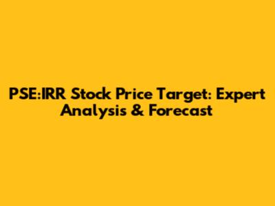PSE:IRR Stock Price Target: Expert Analysis & Forecast