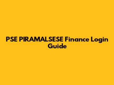 PSE PIRAMALSESE Finance Login Guide