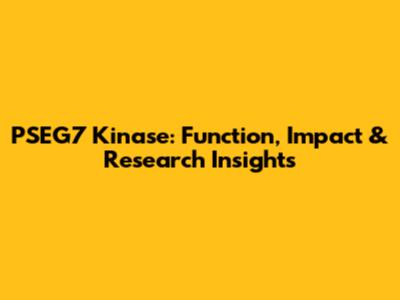 PSEG7 Kinase: Function, Impact & Research Insights