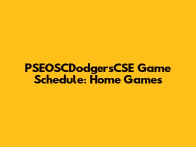 PSEOSCDodgersCSE Game Schedule: Home Games