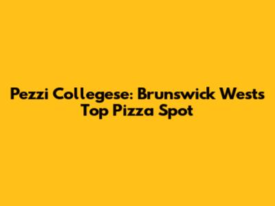 Pezzi Collegese: Brunswick West's Top Pizza Spot