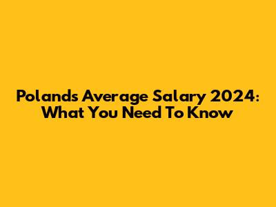 Poland's Average Salary 2024: What You Need To Know