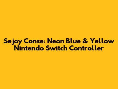 Sejoy Conse: Neon Blue & Yellow Nintendo Switch Controller