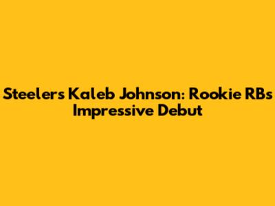 Steelers' Kaleb Johnson: Rookie RB's Impressive Debut