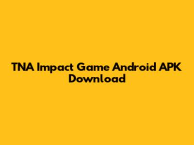 TNA Impact Game Android APK Download