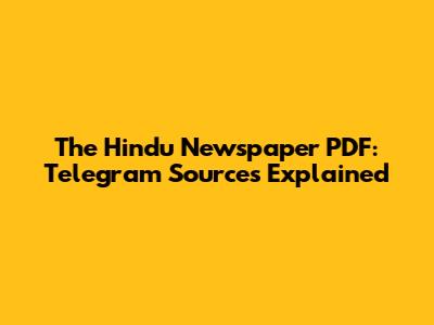The Hindu Newspaper PDF: Telegram Sources Explained