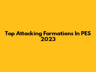 Top Attacking Formations In PES 2023