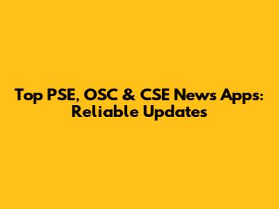 Top PSE, OSC & CSE News Apps: Reliable Updates
