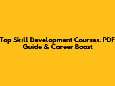 Top Skill Development Courses: PDF Guide & Career Boost