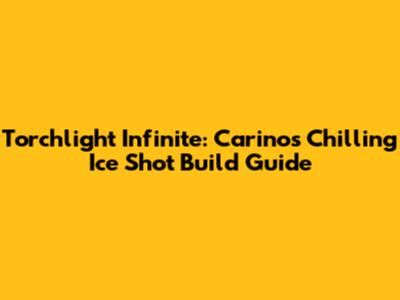 Torchlight Infinite: Carino's Chilling Ice Shot Build Guide