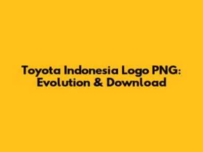 Toyota Indonesia Logo PNG: Evolution & Download