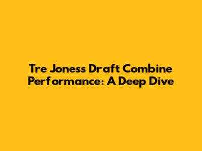 Tre Jones's Draft Combine Performance: A Deep Dive
