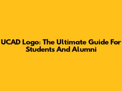 UCAD Logo: The Ultimate Guide For Students And Alumni