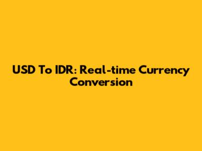 USD To IDR: Real-time Currency Conversion