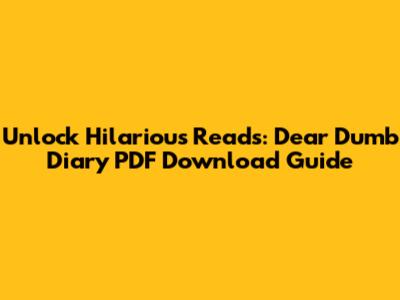 Unlock Hilarious Reads: Dear Dumb Diary PDF Download Guide