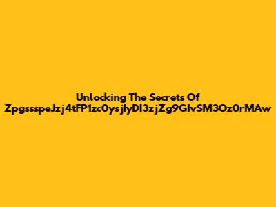 Unlocking The Secrets Of ZpgssspeJzj4tFP1zc0ysjIyDI3zjZg9GIvSM3Oz0rMAw