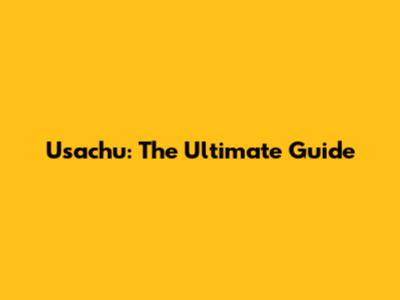 Usachu: The Ultimate Guide