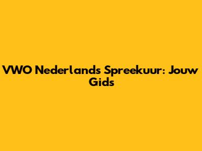 VWO Nederlands Spreekuur: Jouw Gids