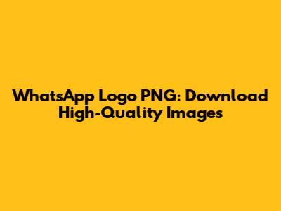 WhatsApp Logo PNG: Download High-Quality Images