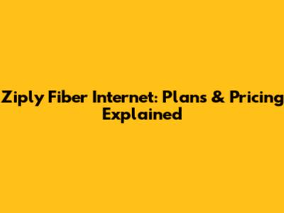 Ziply Fiber Internet: Plans & Pricing Explained